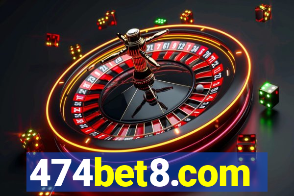 474bet8.com