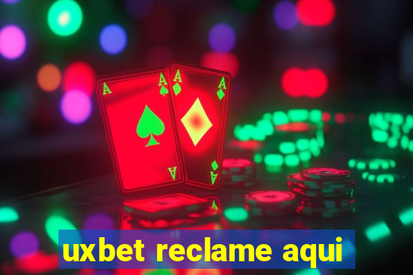 uxbet reclame aqui