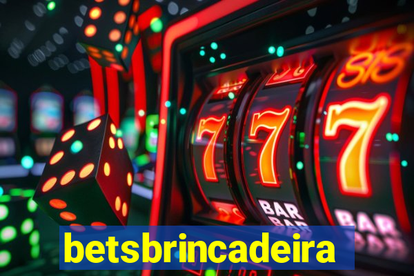 betsbrincadeira