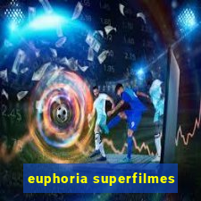 euphoria superfilmes