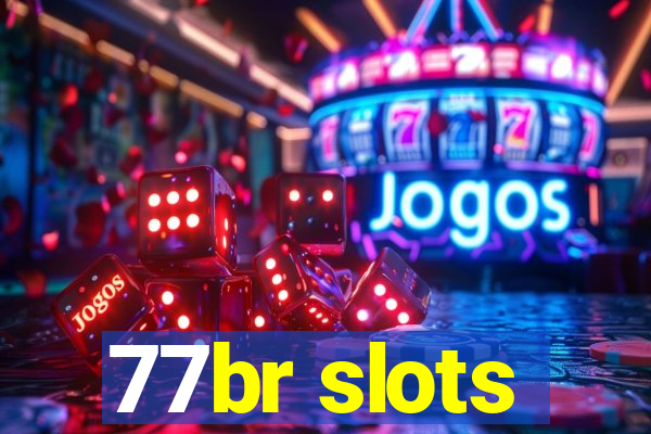 77br slots