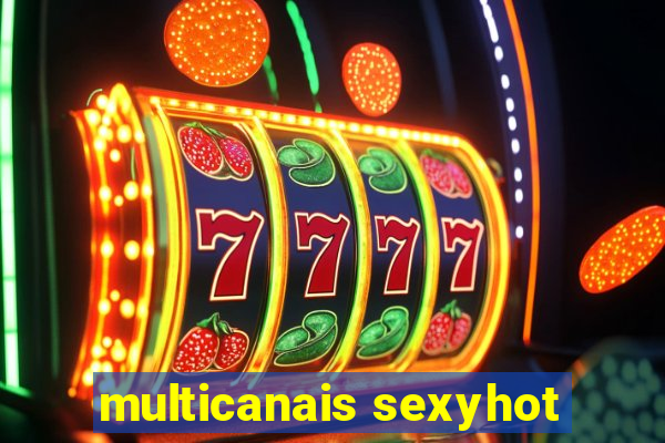 multicanais sexyhot