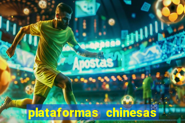 plataformas chinesas de apostas