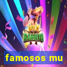 famosos mu