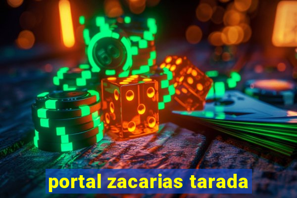 portal zacarias tarada