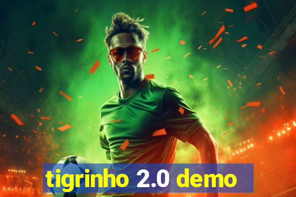 tigrinho 2.0 demo