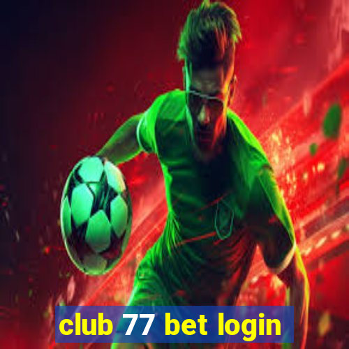 club 77 bet login