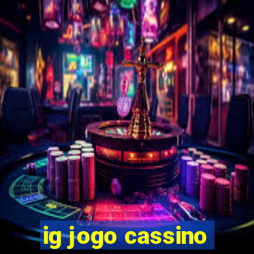 ig jogo cassino