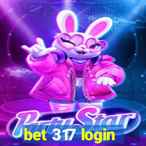 bet 317 login