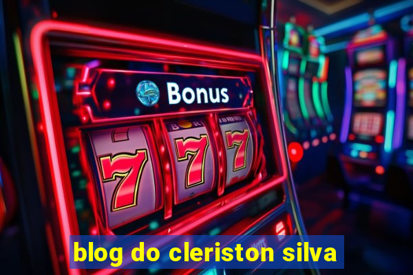 blog do cleriston silva