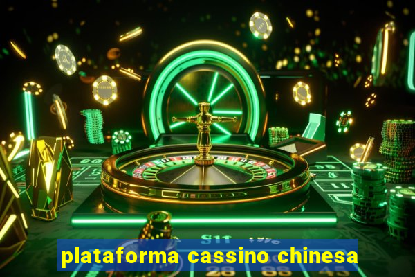 plataforma cassino chinesa