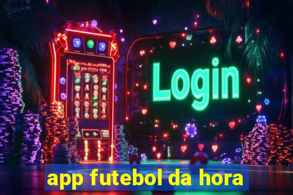 app futebol da hora