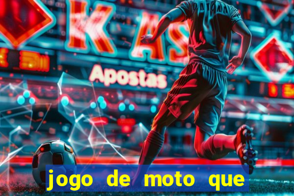 jogo de moto que da grau