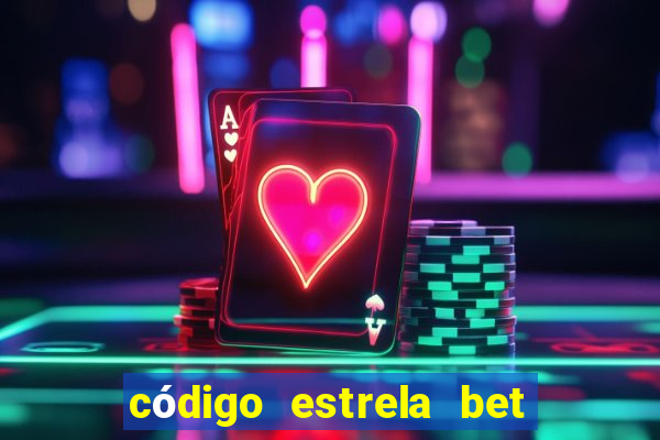 código estrela bet 5 reais