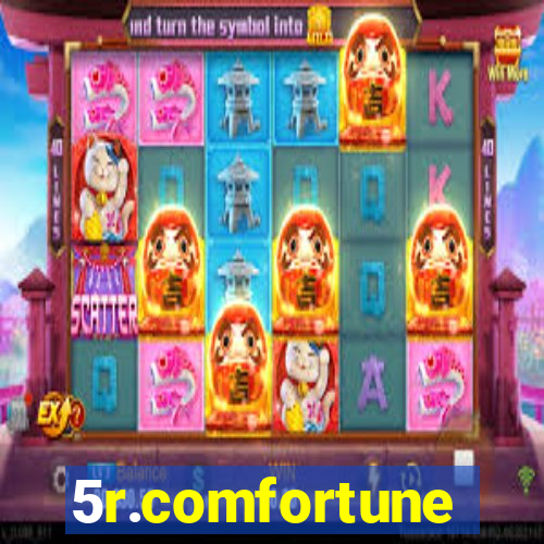 5r.comfortune