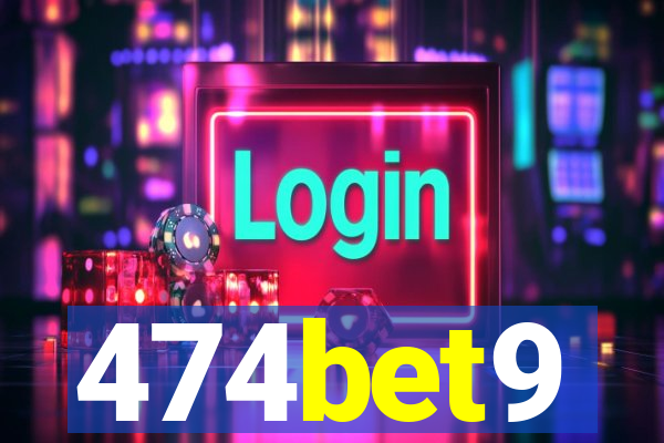 474bet9