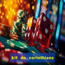 kit do corinthians dls 22