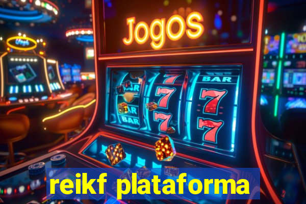 reikf plataforma