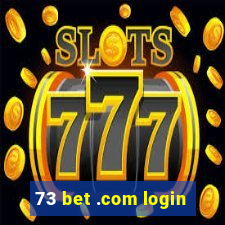 73 bet .com login