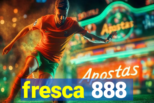 fresca 888