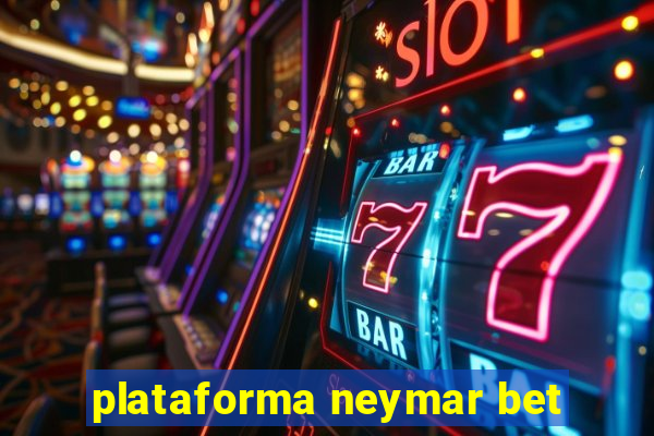 plataforma neymar bet