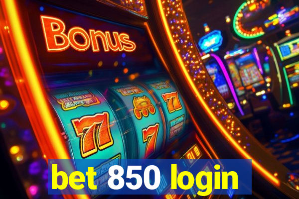 bet 850 login