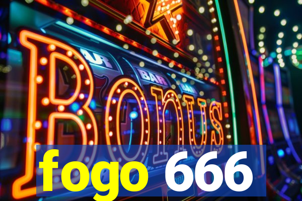 fogo 666