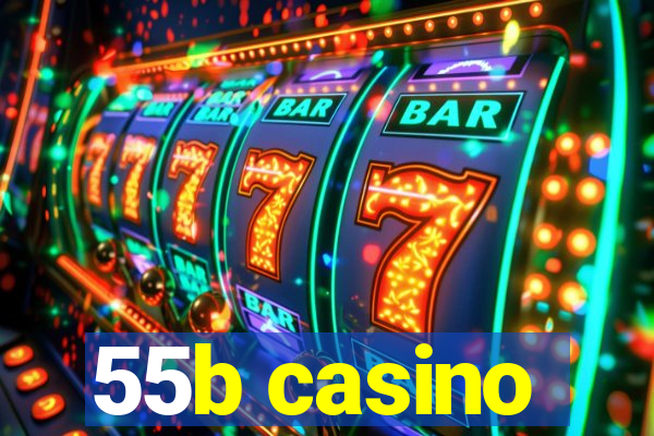 55b casino