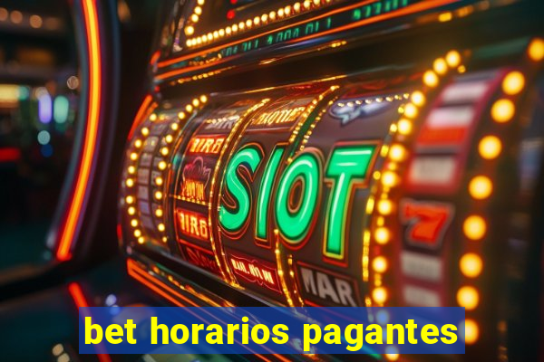 bet horarios pagantes