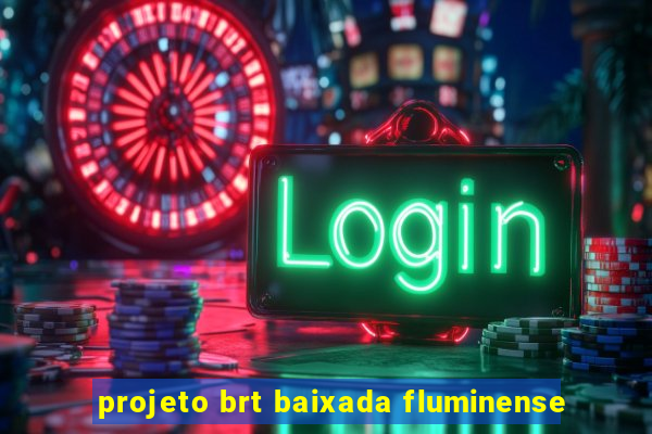 projeto brt baixada fluminense