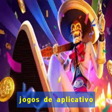 jogos de aplicativo que ganha dinheiro