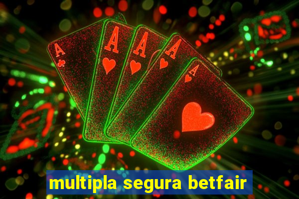 multipla segura betfair