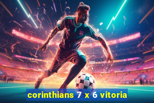 corinthians 7 x 6 vitoria