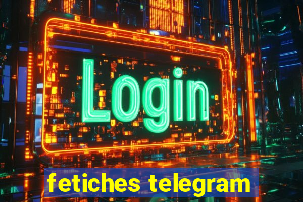 fetiches telegram