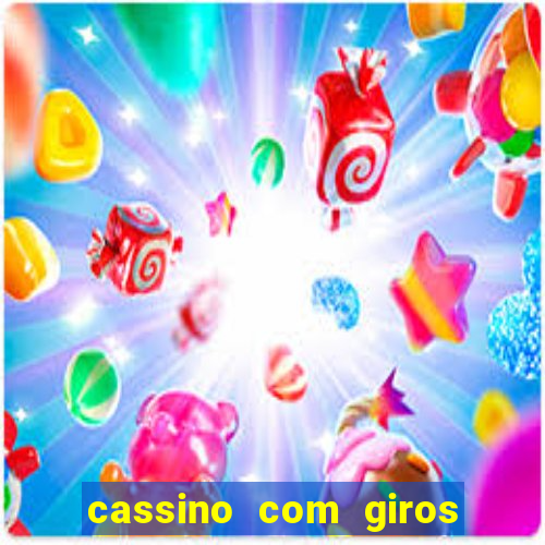 cassino com giros gratis sem deposito