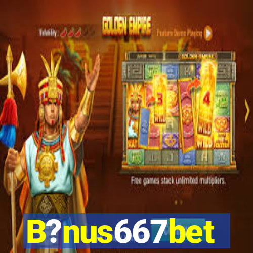 B?nus667bet