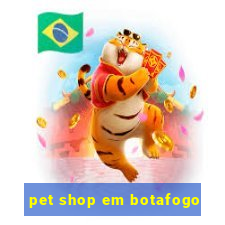 pet shop em botafogo