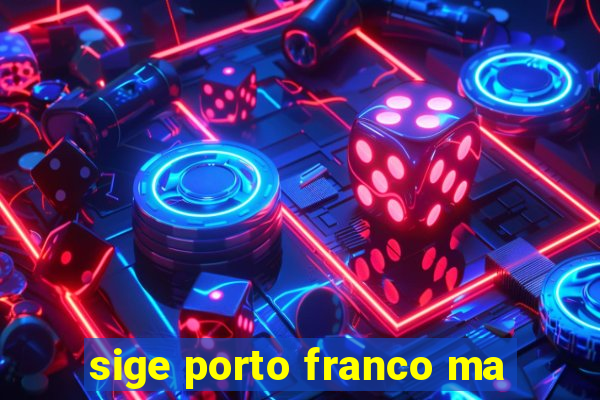 sige porto franco ma