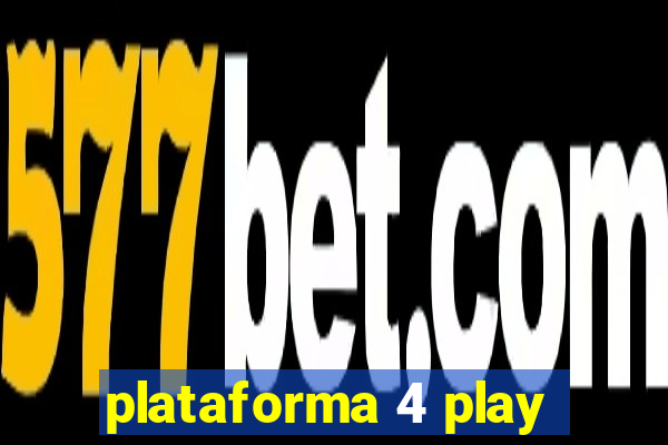 plataforma 4 play