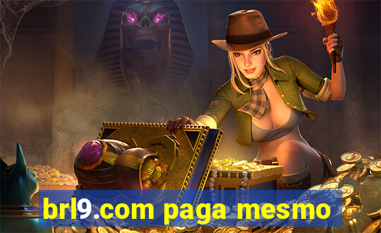 brl9.com paga mesmo