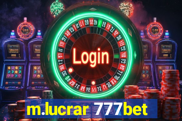 m.lucrar 777bet