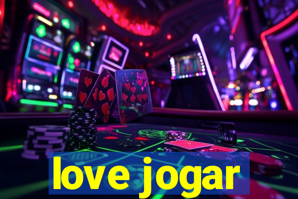 love jogar