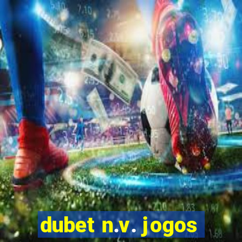 dubet n.v. jogos