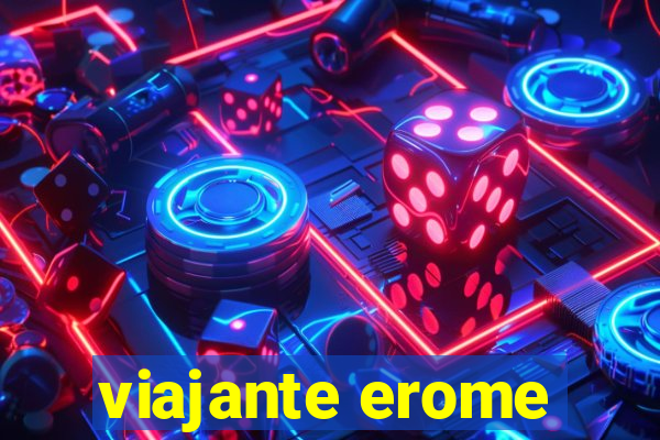 viajante erome