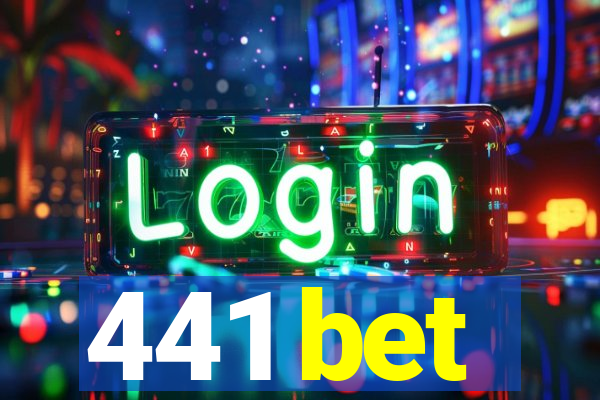 441 bet