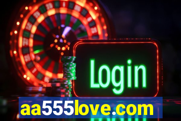 aa555love.com