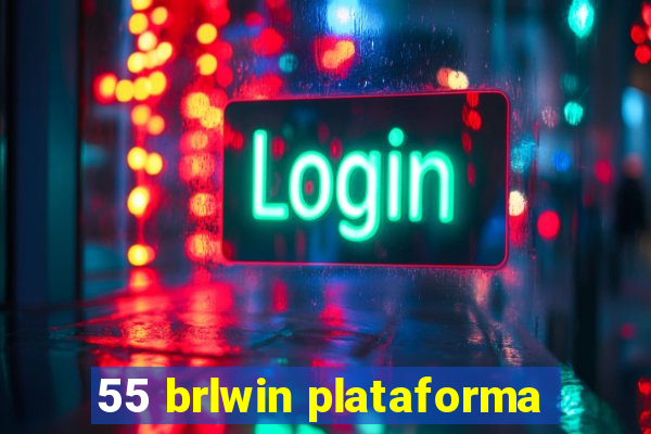 55 brlwin plataforma