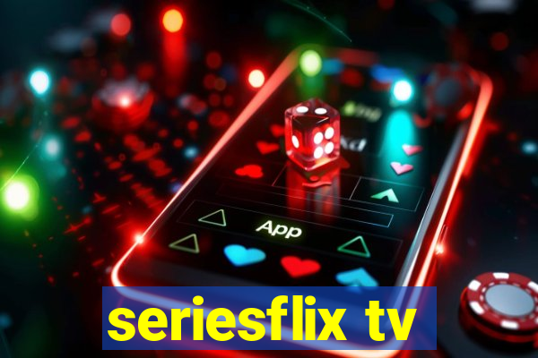 seriesflix tv