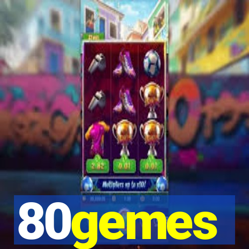 80gemes