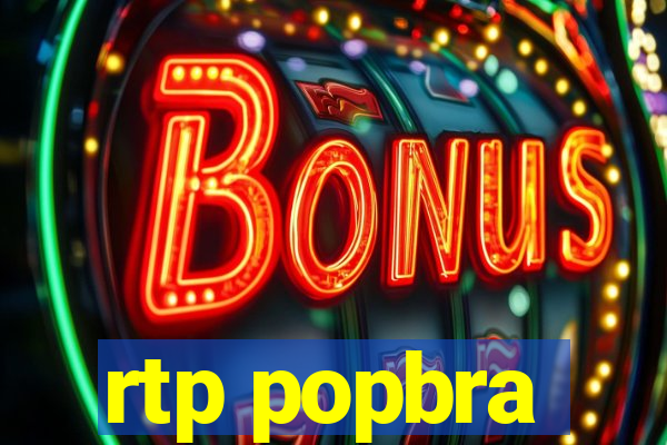 rtp popbra